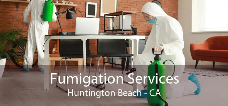 Fumigation Services Huntington Beach - CA