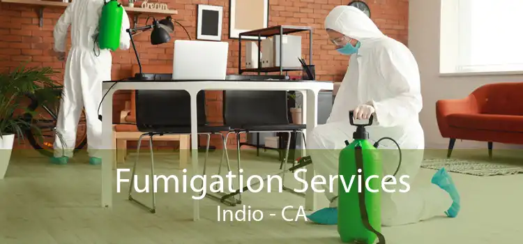 Fumigation Services Indio - CA