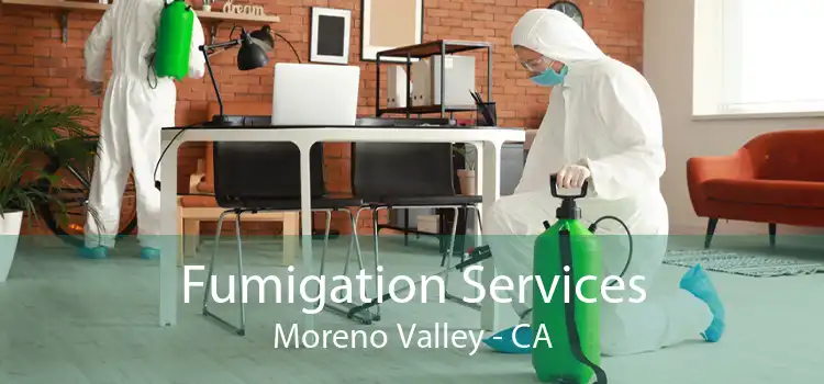 Fumigation Services Moreno Valley - CA