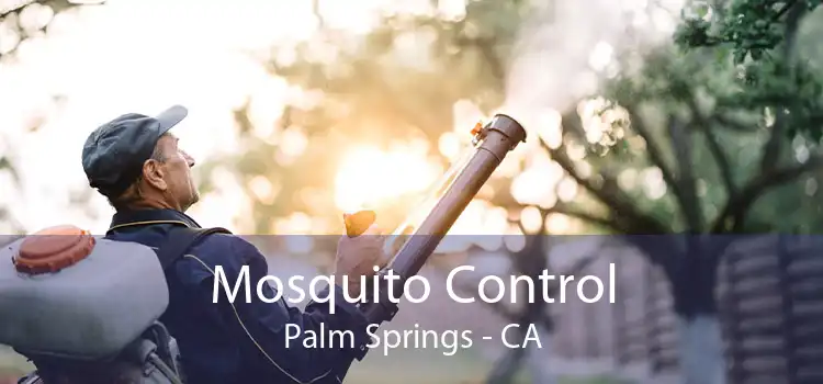 Mosquito Control Palm Springs - CA