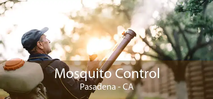 Mosquito Control Pasadena - CA